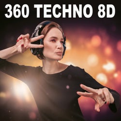 360 TECHNO 8D (Use Headphones)