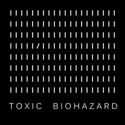 Toxic Biohazard