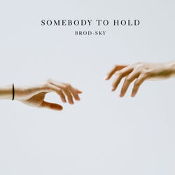 Somebody To Hold