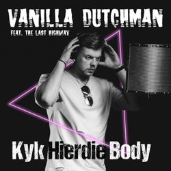 Kyk Hierdie Body (feat. The Last Highway)