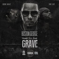 Trap to the Grave (feat. Boosie Badazz & Dave East)