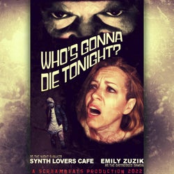 Who's Gonna Die Tonight (feat. Emily Zuzik)