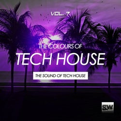The Colours Of Tech House, Vol. 7 (The Sound Of Tech House)