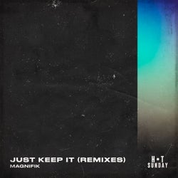 Just Keep It (Remixes)