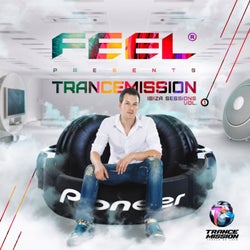 Feel - Trancemission Ibiza Sessions