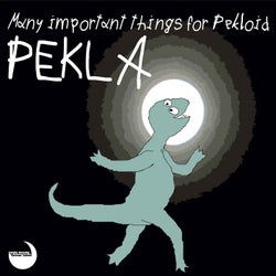 Pekla - Many Irpontant Things for Pekloid