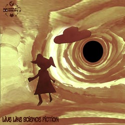 Live Like Science Fiction