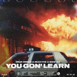 You Gon' Learn