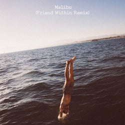 Malibu - Friend Within remix