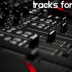 Tracks For DJs - Week 001