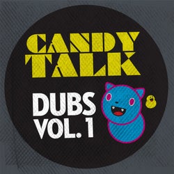 Candy Talk Dubs, Vol. 1