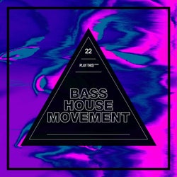 Bass House Movement Vol. 22