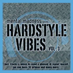 Mental Madness Pres. Hardstyle Vibes Vol. 3