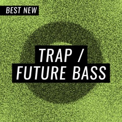 Best New Trap / Future Bass: January