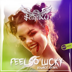 Feel So Lucky (Bounce Remix)