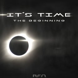 It´s Time, the Beginning