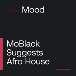 MoBlack Suggests Afro House