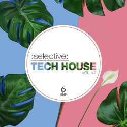 Selective: Tech House Vol. 47