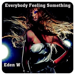 Everybody Feeling Something (DP Mix)