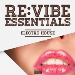 Re:Vibe Essentials - Electro House, Vol. 1