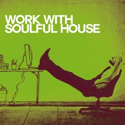 Work with Soulful House