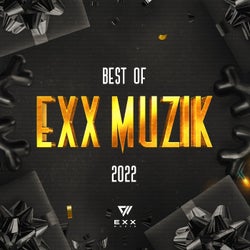 Best Of Exx Muzik 2022