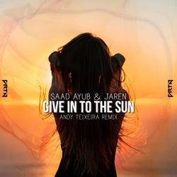 Give In To The Sun (Andy Teixeira Remix)