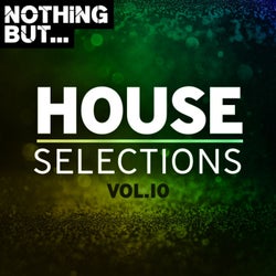 Nothing But... House Selections, Vol. 10