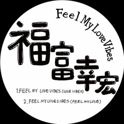Yukihiro Fukutomi/feel My Love Vibes
