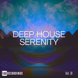 Cover art for Deep House Serenity, Vol. 18
