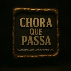 Chora Que Passa