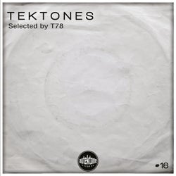 Tektones #16 (Selected By T78)