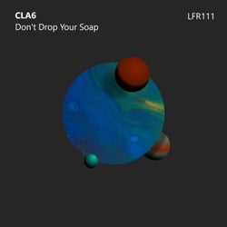 Dont Drop Your Soap