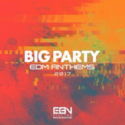 Big Party: EDM Anthems 2017