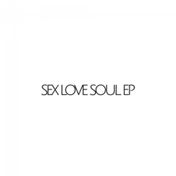 Sex Love Soul EP