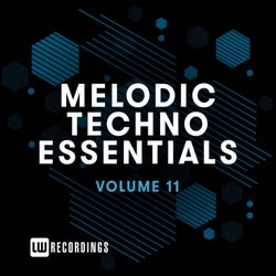Melodic Techno Essentials, Vol. 11