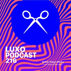 Diego Methz - LUXO Podcast #216