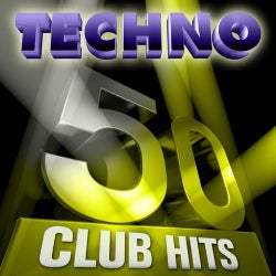 50 Techno Club Hits, Volume 1 (5 Hours Full Of Essential Music, The Best In Techno, Electro, Trance And Dance House Anthems)