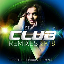 Best Club Remixes 2k18