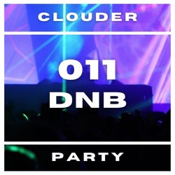 cLoudER 011 : DNB : Party