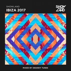 Showland - Ibiza 2017 (Mixed by Swanky Tunes) - Extended Versions