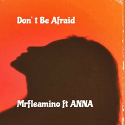 Don't Be Afraid (feat. ANNA)
