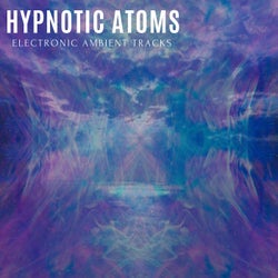 Hypnotic Atoms - Electronic Ambient Tracks