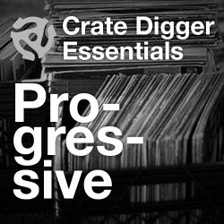 Crate Digger Essentials: Progressive