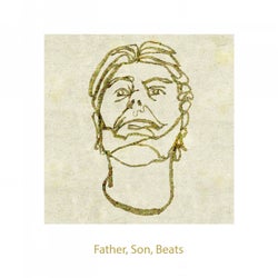 Father, Son, Beats