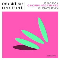 Musidisc Remixed: O Morro Não Tem Vez (DJ Zinco Remix)