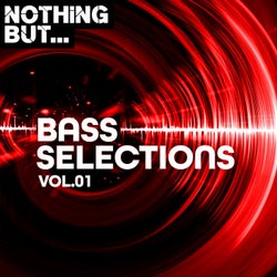 Nothing But... Bass Selections, Vol. 01