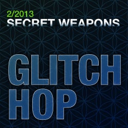February Secret Weapons: Glitch Hop