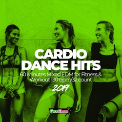 Cardio Dance Hits 2019: 60 Minutes Mixed EDM for Fitness & Workout 130 bpm/32 count