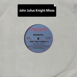 Are You Lonely? (John Julius Knight Mixes)